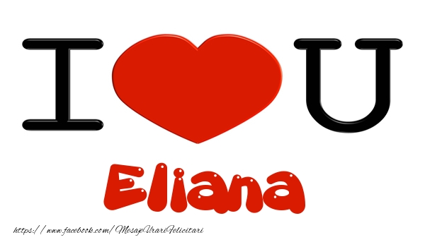 Felicitari de dragoste -  I love you Eliana