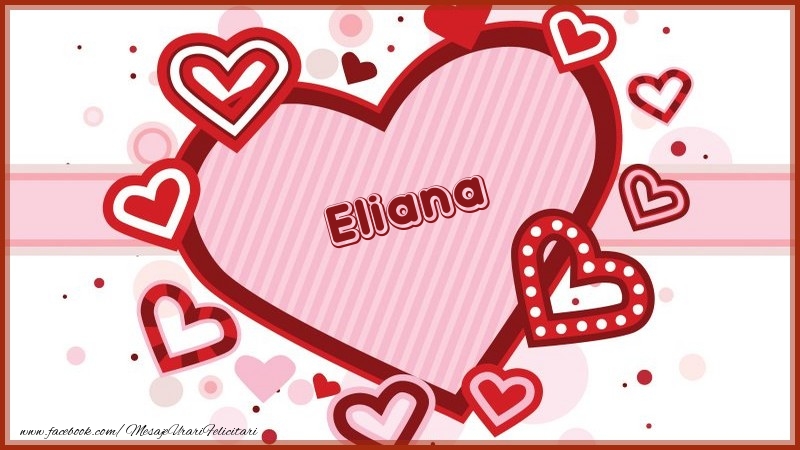 Felicitari de dragoste - Eliana