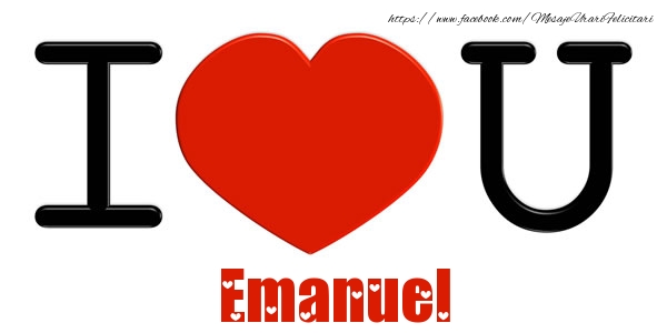 Felicitari de dragoste -  I Love You Emanuel