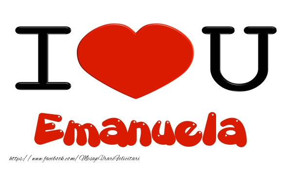 Felicitari de dragoste -  I love you Emanuela