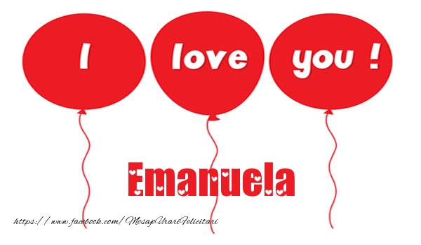 Felicitari de dragoste -  I love you Emanuela