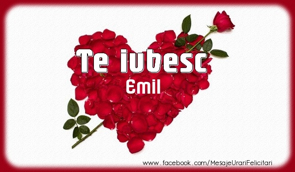 Felicitari de dragoste - Te iubesc Emil