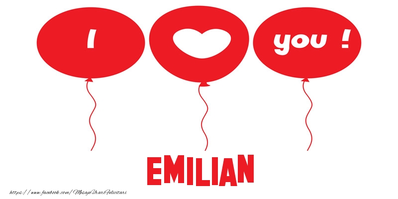 Felicitari de dragoste -  I love you Emilian!