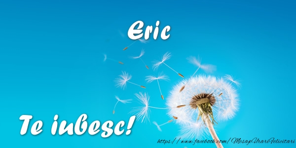 Felicitari de dragoste - Flori | Eric Te iubesc!