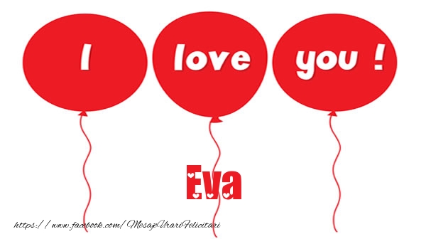 Felicitari de dragoste -  I love you Eva