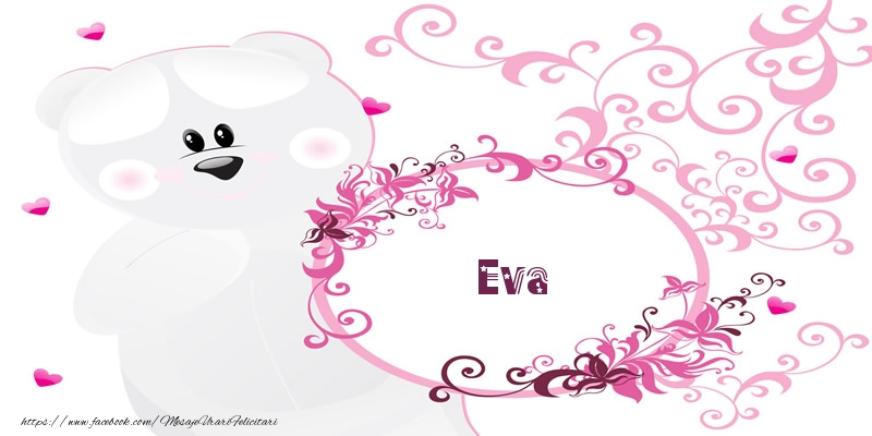 Felicitari de dragoste - Eva Te iubesc!