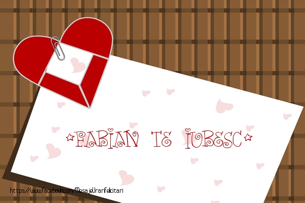 Felicitari de dragoste - !Fabian Te iubesc!