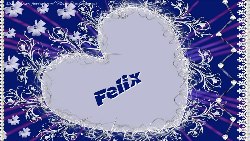 Felicitari de dragoste - Felix