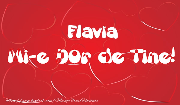 Felicitari de dragoste - ❤️❤️❤️ Inimioare | Flavia mi-e dor de tine!