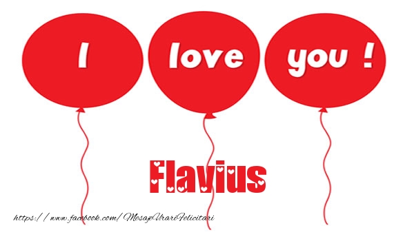 Felicitari de dragoste -  I love you Flavius