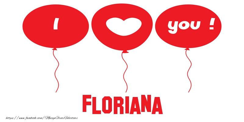 Felicitari de dragoste -  I love you Floriana!