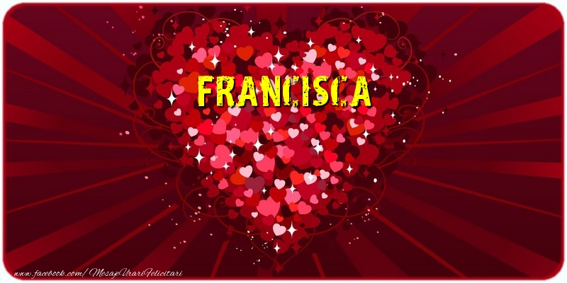 Felicitari de dragoste - Francisca