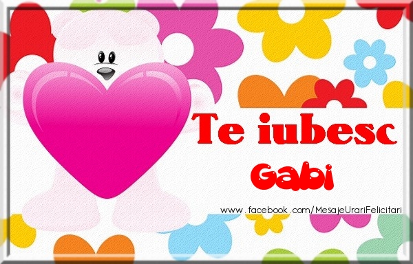 Felicitari de dragoste - Te iubesc Gabi