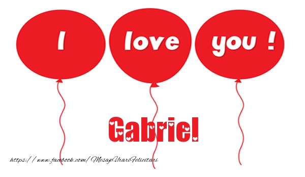 Felicitari de dragoste -  I love you Gabriel