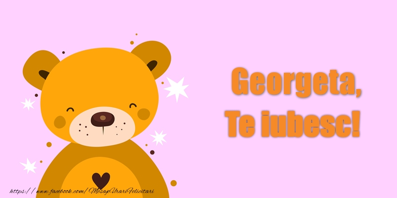 Felicitari de dragoste - Ursuleti | Georgeta Te iubesc!