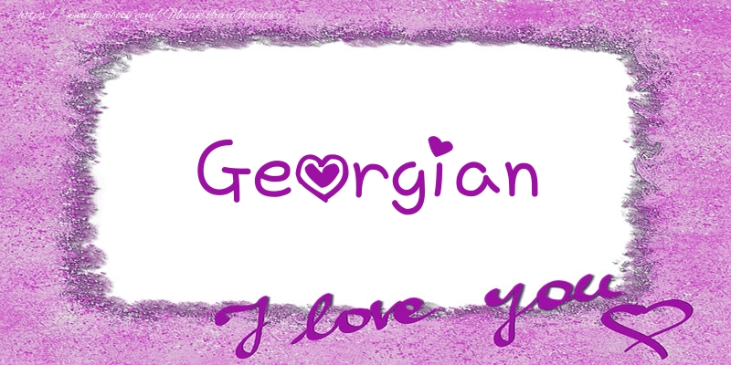 Felicitari de dragoste - Georgian I love you!