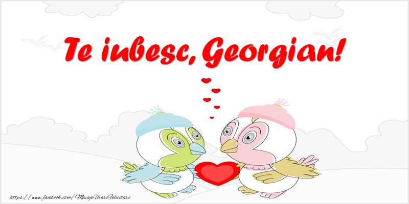 Felicitari de dragoste - Te iubesc, Georgian!