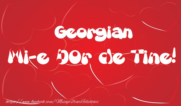 Felicitari de dragoste - Georgian mi-e dor de tine!