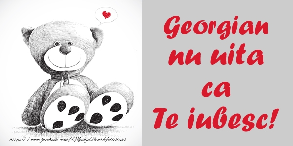 Felicitari de dragoste - Ursuleti | Georgian nu uita ca Te iubesc!