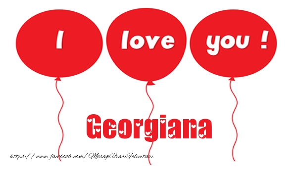 Felicitari de dragoste -  I love you Georgiana