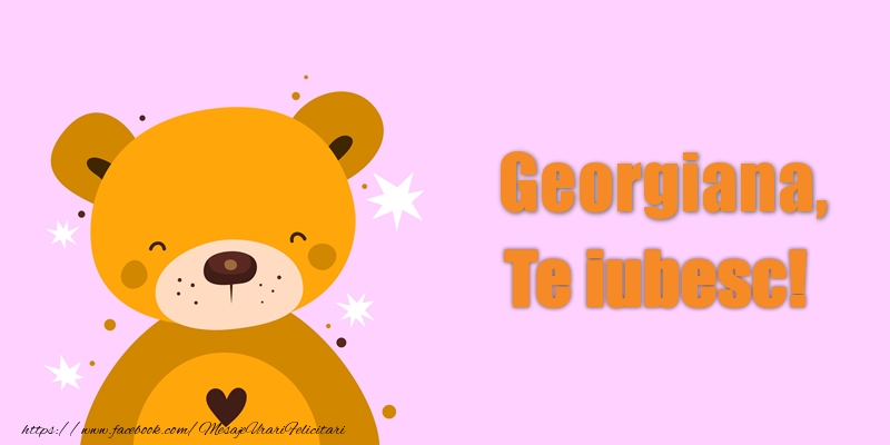 Felicitari de dragoste - Ursuleti | Georgiana Te iubesc!