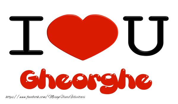 Felicitari de dragoste -  I love you Gheorghe