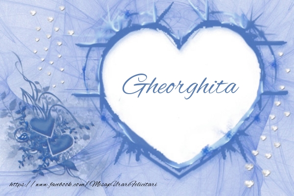 Felicitari de dragoste - Love Gheorghita