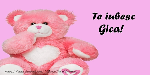 Felicitari de dragoste - Ursuleti | Te iubesc Gica!