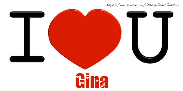 Felicitari de dragoste -  I Love You Gina