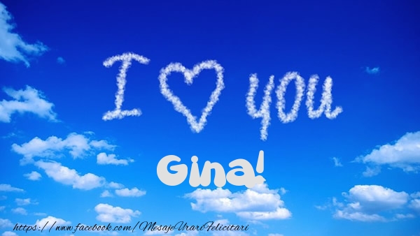 Felicitari de dragoste -  I Love You Gina!