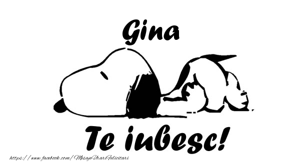 Felicitari de dragoste - Gina Te iubesc!