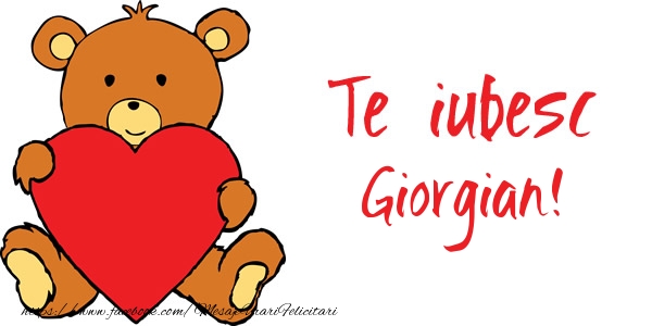 Felicitari de dragoste - Te iubesc Giorgian!