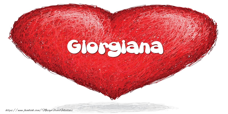 Felicitari de dragoste - Pentru Giorgiana din inima
