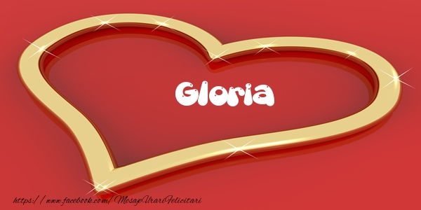 Felicitari de dragoste - Gloria Iti dau inima mea
