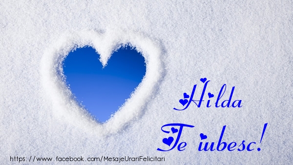 Felicitari de dragoste - ❤️❤️❤️ Inimioare | Hilda Te iubesc!