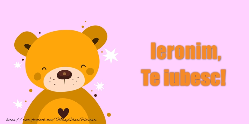 Felicitari de dragoste - Ursuleti | Ieronim Te iubesc!