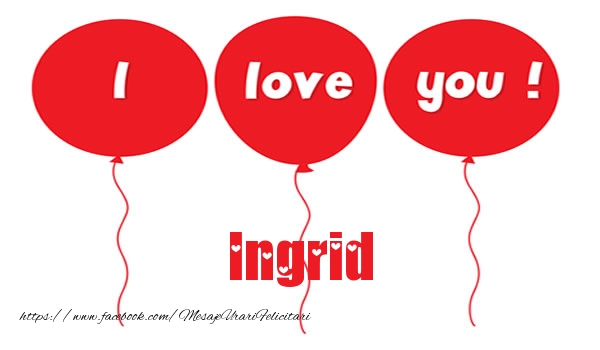 Felicitari de dragoste -  I love you Ingrid