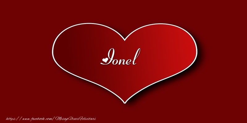 Felicitari de dragoste - Love Ionel