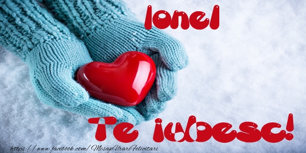 Felicitari de dragoste - ❤️❤️❤️ Inimioare | Ionel Te iubesc!