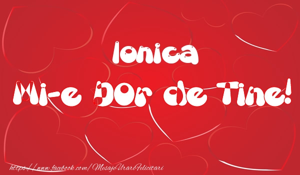 Felicitari de dragoste - Ionica mi-e dor de tine!