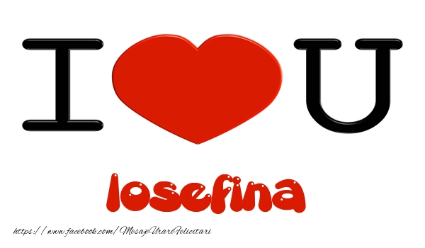 Felicitari de dragoste -  I love you Iosefina
