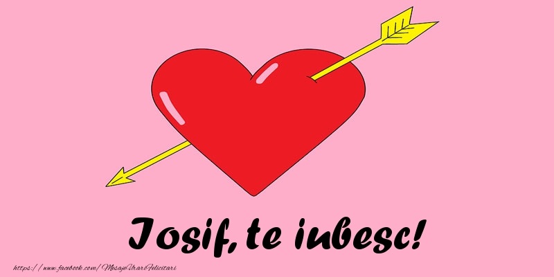 Felicitari de dragoste - ❤️❤️❤️ Inimioare | Iosif, te iubesc!