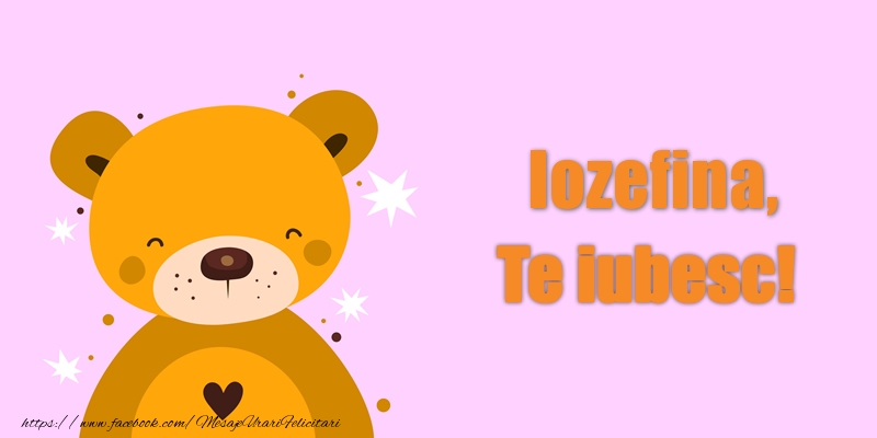 Felicitari de dragoste - Ursuleti | Iozefina Te iubesc!