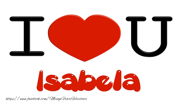 Felicitari de dragoste -  I love you Isabela