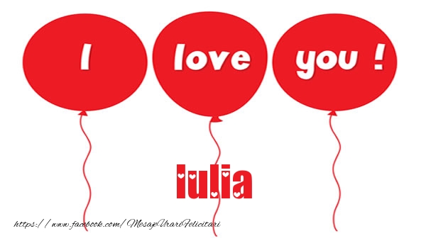 Felicitari de dragoste -  I love you Iulia