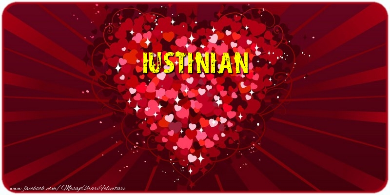 Felicitari de dragoste - Iustinian