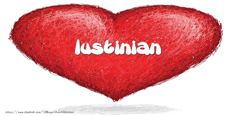 Felicitari de dragoste - Pentru Iustinian din inima