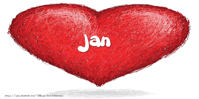 Felicitari de dragoste - Pentru Jan din inima