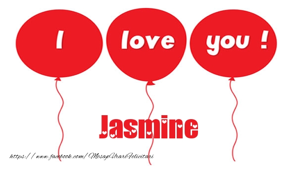 Felicitari de dragoste -  I love you Jasmine