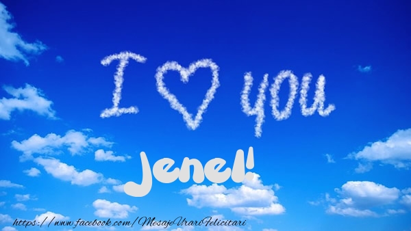 Felicitari de dragoste -  I Love You Jenel!